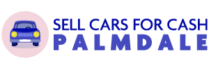 cash for cars in Palmdale CA